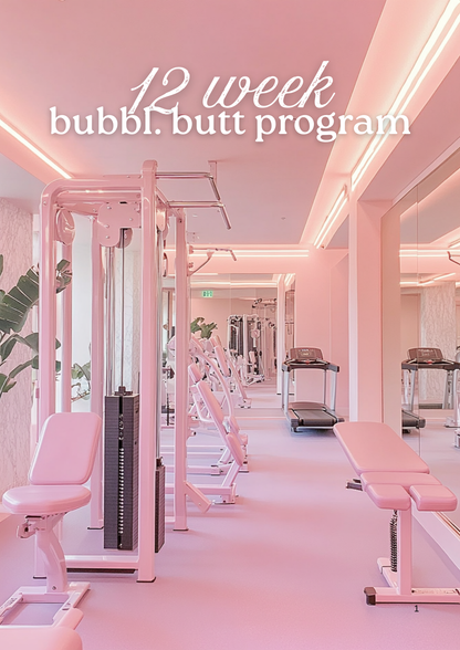 12 Week Bubbl. Butt Program